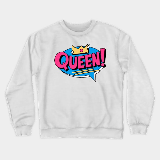 queen is you Crewneck Sweatshirt by thekowijo